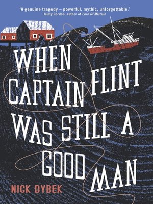 cover image of When Captain Flint Was Still a Good Man